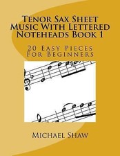Tenor Sax Sheet Music With Lettered Noteheads Book 1: 20 Easy Pieces For Beginn comprar usado  Enviando para Brazil