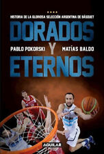 DORADOS Y ETERNOS - MANU GINOBILI - Pakorski / Baldo - Livro - Basquete comprar usado  Enviando para Brazil
