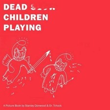 Dead children playing for sale  ROSSENDALE