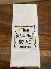 Toalha de cozinha bordada personalizada NOVA - “Thou Shall NoT TRY ME” - MÃE 24/7 comprar usado  Enviando para Brazil