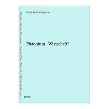 Plutonium wirtschaft gebraucht kaufen  Aarbergen