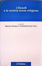 Usado, I filosofi e la società senza religione Geuna, Marco und Gori Giambattista: segunda mano  Embacar hacia Argentina