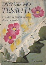 Dipingiamo tessuti tecniche usato  Italia