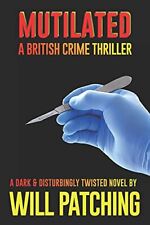 Mutilated british crime for sale  ROSSENDALE