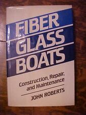 1984, FIBER GLASS BOATS: CONSTRUCTION, REPAIR, AND MAINTENANCE by John Roberts, usado comprar usado  Enviando para Brazil
