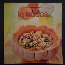 Zucca monografia ricette usato  Cremona