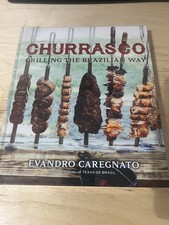 Churrasco: Grilling the Brazilian Way Hardcover – March 1, 2016 by Evandro Careg comprar usado  Enviando para Brazil