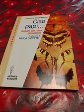 Ciao papi... dialoghi usato  Colli Verdi