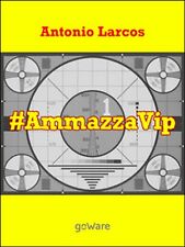 Ammazzavip vol.1 antonio usato  Fiumefreddo di Sicilia