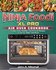 Usado, Ninja Foodi XL Pro Air Oven Cookbook: Crispy, Easy, Healthy, Fast & Fresh Re... comprar usado  Enviando para Brazil