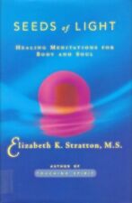 SEEDS OF LIGHT: HEALING MEDITATIONS FOR BODY AND SOUL By Elizabeth K. Stratton comprar usado  Enviando para Brazil