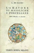 Amatore maioliche porcellane usato  Italia