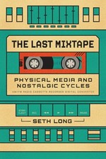 Usado, The Last Mixtape: Physical Media and Nostalgic Cycles by Seth Long: Used comprar usado  Enviando para Brazil