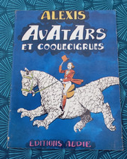 Alexis avatars coquecigrues d'occasion  Luxeuil-les-Bains