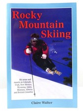 Claire Walter ROCKY MOUNTAIN SKIING Ski Areas and Resorts in Colorado, Utah, Ida segunda mano  Embacar hacia Mexico