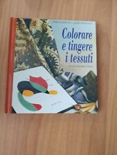 Colorare tingere tessuti usato  Desio