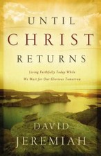 Until Christ Returns: Living Faithfully Today While We Wait for Our Glorious... comprar usado  Enviando para Brazil