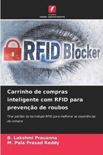 Carrinho de compras inteligente com RFID para prevenção de rubos por B. Lakshmi Pr, usado comprar usado  Enviando para Brazil