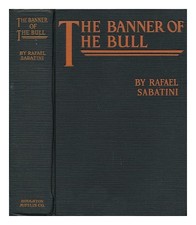 Sabatini, Rafael (1875-1950) The Banner Der Bull 1923 Erste Ausgabe Hardcover na sprzedaż  Wysyłka do Poland