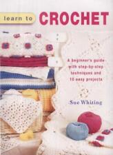 Learn to Crochet: A Beginner's Guide with Step-by-Step Techniques and 10 Easy ,, usado comprar usado  Enviando para Brazil