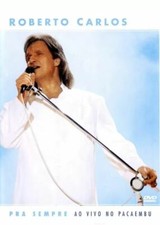 Roberto Carlos: Pra Sempre Ao Vivo No Pacaembu (DVD) comprar usado  Enviando para Brazil