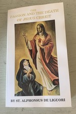 The PASSION AND THE DEATH OF JESUS CHRIST BY ST. ALPHONSUS DE LIGUORI 1927 book comprar usado  Enviando para Brazil