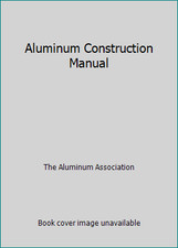 Usado, Aluminum Construction Manual by The Aluminum Association comprar usado  Enviando para Brazil
