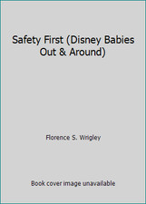 Safety First (Disney Babies Out & Around) by Florence S. Wrigley comprar usado  Enviando para Brazil