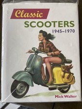 Classic Scooters: 1945-1970, Walker, Mick segunda mano  Embacar hacia Mexico