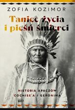Taniec życia i pieśń śmierci - Zofia Kozimor - POLSKA KSIĄŻKA na sprzedaż  PL