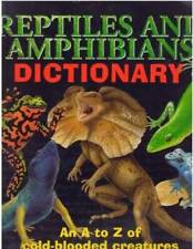 Reptiles amphibians dictionary for sale  Montgomery