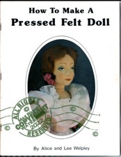 Alice Welpley (1988) How to Make Pressed Felt Doll * DIY Lenci Type Cloth Dolls comprar usado  Enviando para Brazil