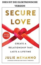 Secure Love: Create a Relationship That Lasts a Lifetime 2025 Julie Menanno comprar usado  Enviando para Brazil