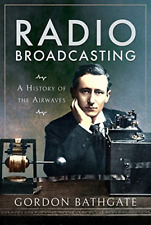 Radio broadcasting history for sale  ROSSENDALE