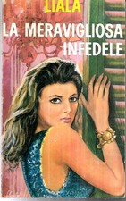 Liala meravigliosa infedele usato Liala meravigliosa infedele usato  Torino