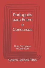 Portugus para Enem e Concursos: Guia Completo e Definitivo by Castro Lerbes Filh comprar usado Portugus para Enem e Concursos: Guia Completo e Definitivo by Castro Lerbes Filh comprar usado  Enviando para Brazil