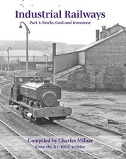 Industrial Railways Part 1: Docks, Coal and Ironstone - RC Riley Archive comprar usado  Enviando para Brazil