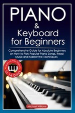 Piano and Keyboard for Beginners: Comprehensive Guide for Absolute Beginners... segunda mano  Embacar hacia Mexico