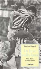 Juve sulla luna. usato  Zerbolo
