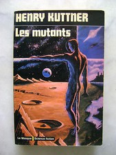 Henry kuttner mutants d'occasion Henry kuttner mutants d'occasion  Caen