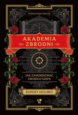 Książka Akademia zbrodni. Jak zamordować swojego szefa  na sprzedaż  PL