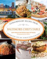 Baltimore Chef's Table: Extraordinary Recipes From Charm City And The Surroundi, segunda mano  Embacar hacia Argentina