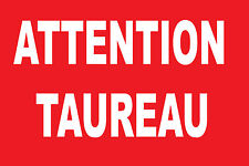 Panneau attention taureau d'occasion  Marennes