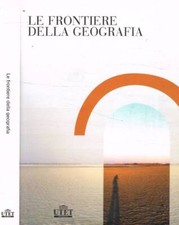 Frontiere della geografia. usato  Italia