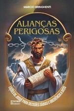 Alianas Perigosas: Li??es de Josu? para Decis?es S?bias e Obedi?ncia a Deus por M comprar usado  Enviando para Brazil