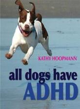 All Dogs Have ADHD By Kathy Hoopmann segunda mano  Embacar hacia Mexico