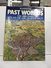 Past Worlds: "Times" Atlas of Archaeology Hardback Book The Cheap Fast Free Post na sprzedaż  Wysyłka do Poland