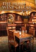 The Home Wine Cellar: A Complete Guide to Design and Construction, Sims, Perry,  comprar usado  Enviando para Brazil