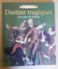 Rois destins tragiques d'occasion  La Gaude