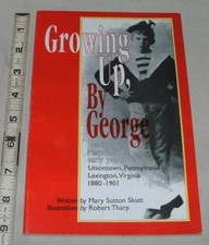 Growing Up, By George : George C. Marshall's Early Years by Mary Skutt - Signed comprar usado  Enviando para Brazil
